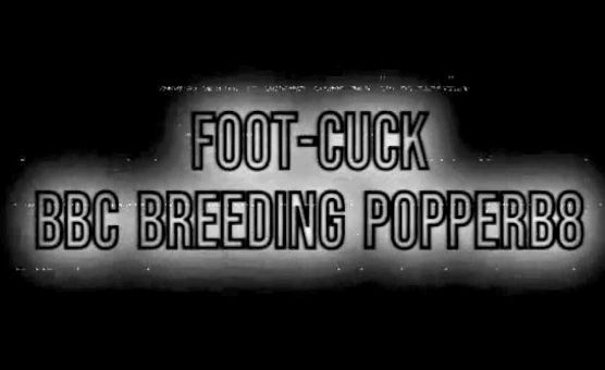 Foot Cuck BBC Breeding Popperb8