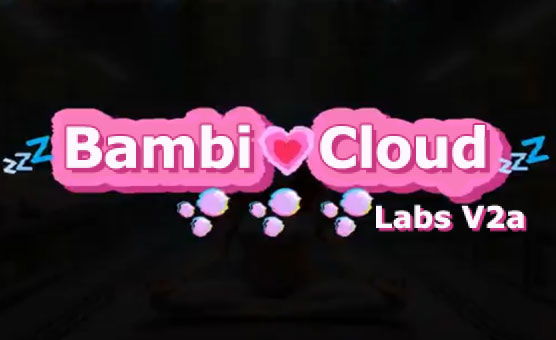 Bambi Cloud Labs V2a - No Music