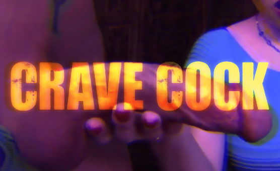 Crave Cock