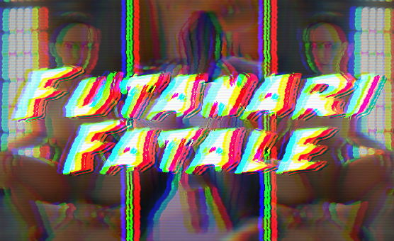 Futanari Fatale