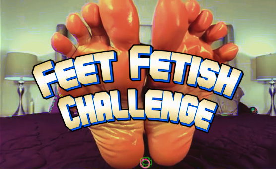Feet Fetish Challenge