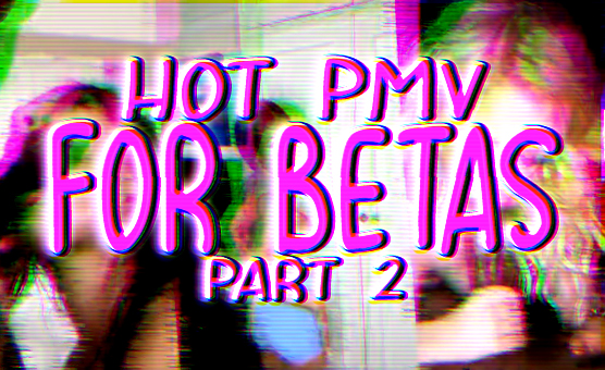 Hot PMV For Betas Part 2