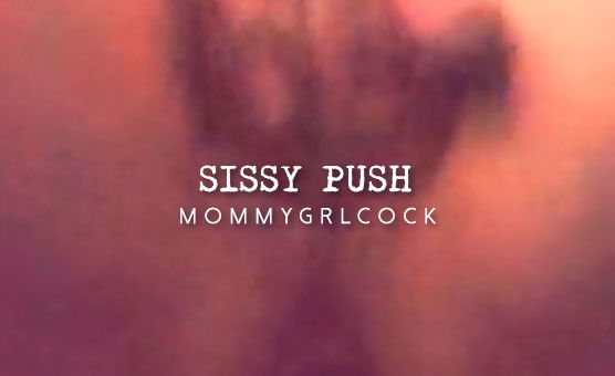 Sissy Push