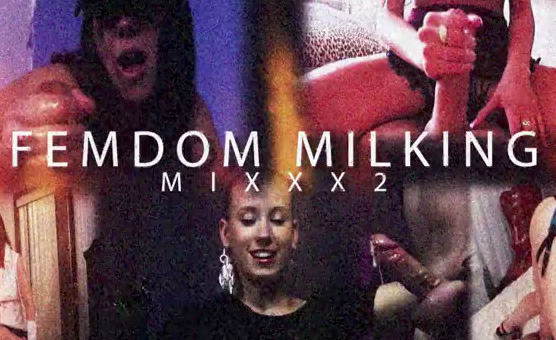 Femdom Milking MIXXX 2