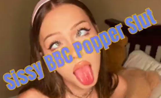 Sissy BBC Popper Slut