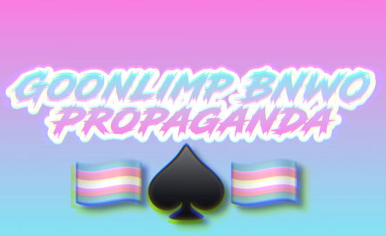 Goonlimp BNWO Propaganda