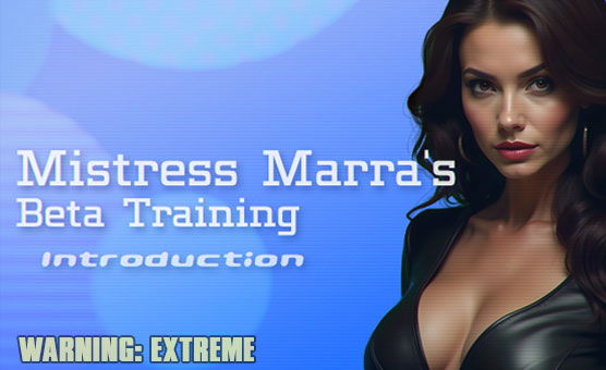 Mistress Marras Beta Training - Introduction