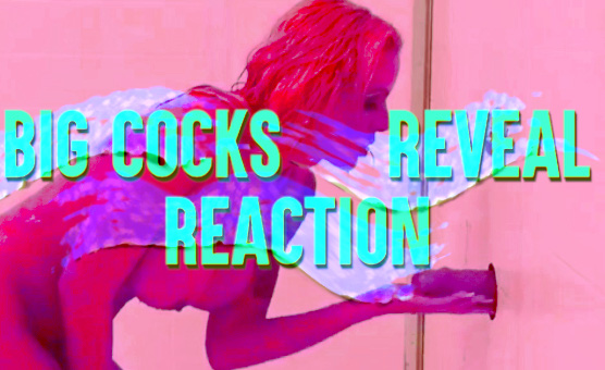 Big Cocks Reveal Reaction