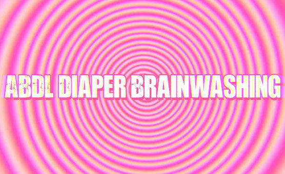 ABDL Diaper Brainwashing