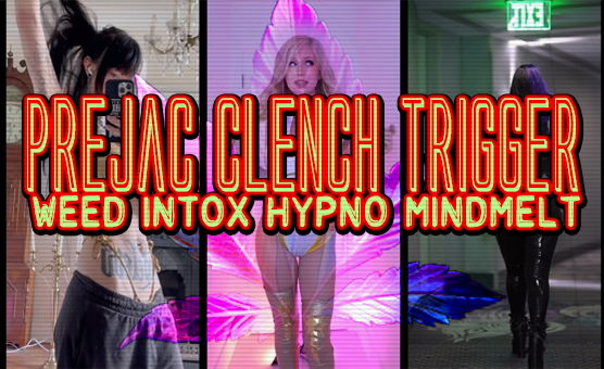 Prejac Clench Trigger Weed Intox Hypno Mindmelt