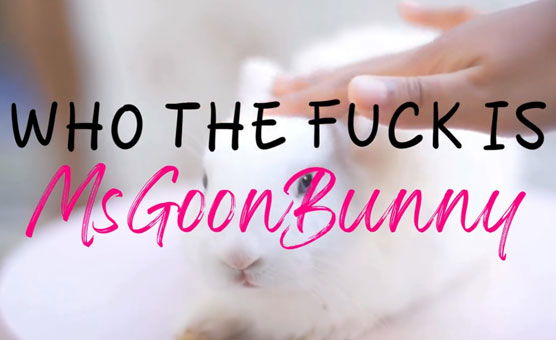 Who The Fuck Is GoonBunny