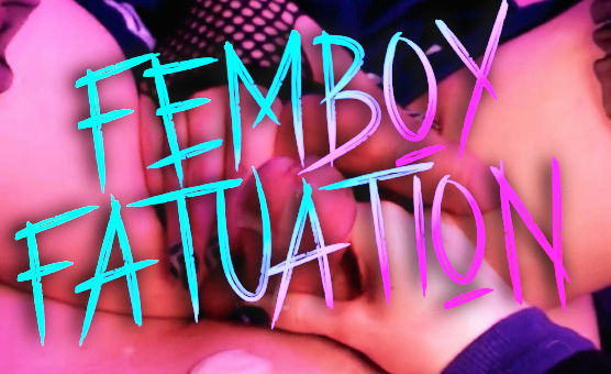 Femboy Fatuation
