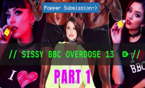 Sissy BBC Overdose Vol 13 - Part 1