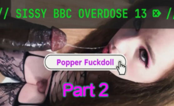 Sissy BBC Overdose Vol 13 - Part 2