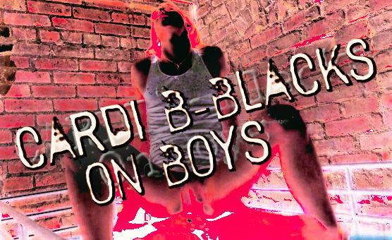 Cardi B Blacks On Boys