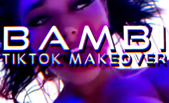 Bambi TikTok Makeover