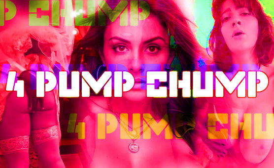 4 Pump Chump