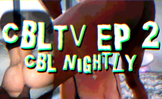 CBLTV Ep 2 - CBL Nightly News CCC Cringeboi