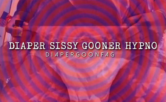 Diaper Sissy Gooner Hypno
