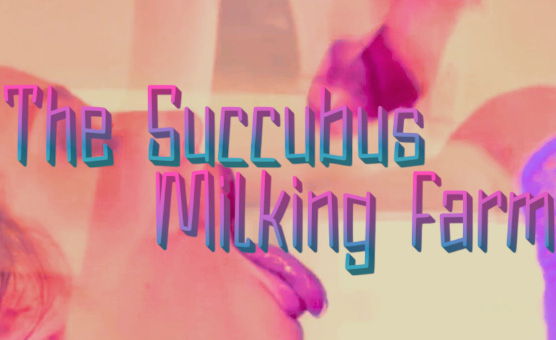 The Succubus Milking Farm