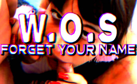 WOS - Forget Your Name