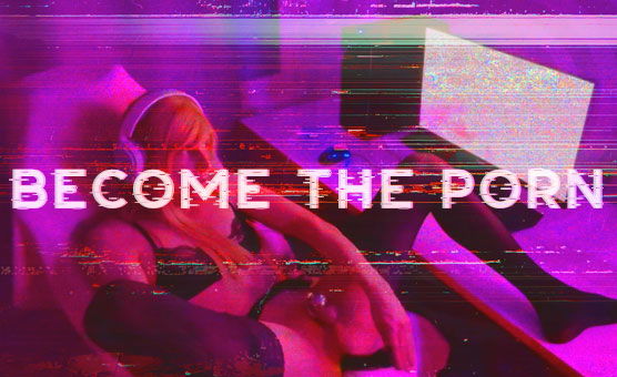 Become the Porn - PMV Loop