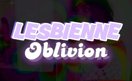 Lesbienne Oblivion