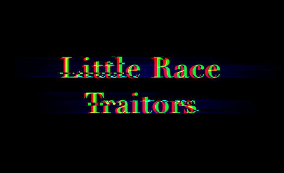 Little Race Traitors - BNWO University