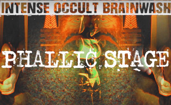 Intense Occult Brainwash - Phallic Stage