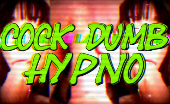 Cock Dumb Hypno
