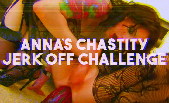 Annas Chastity Jerk Off Challenge