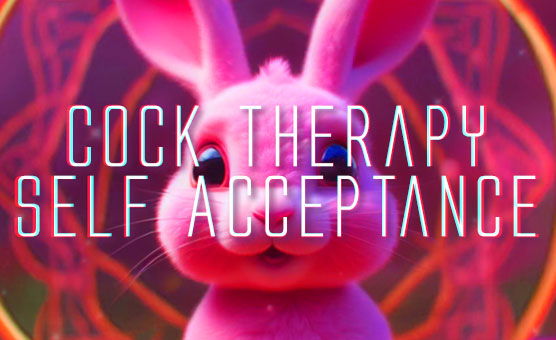 Cock Therapy - Self Acceptance