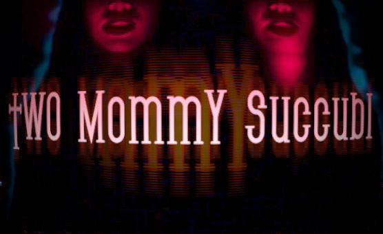Two Mommy Succubi