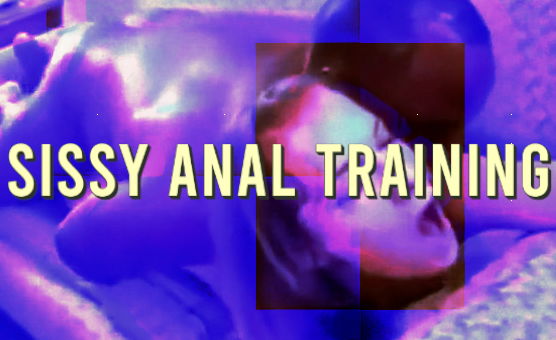 Sissy Anal Training