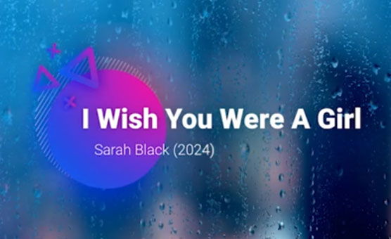 I Wish You Were A Girl - Sarah Black