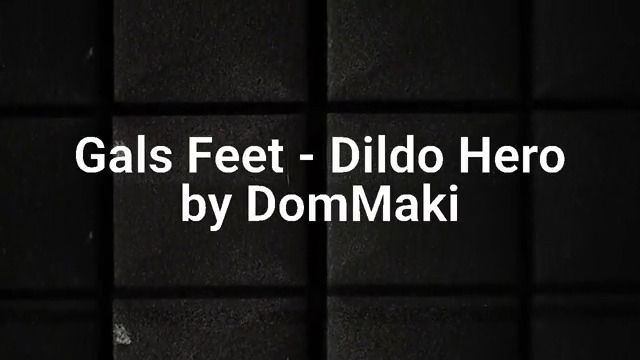 Gals Feet-Dildo Hero