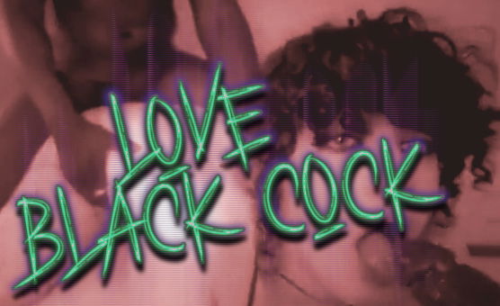 Love Black Cock