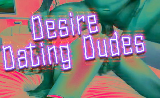Desire Dating Dudes