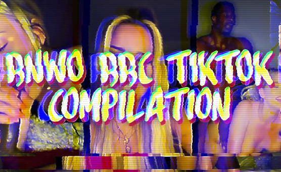 BNWO - BBC TikTok Compilation