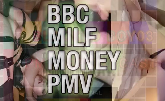 BBC Milf Money PMV