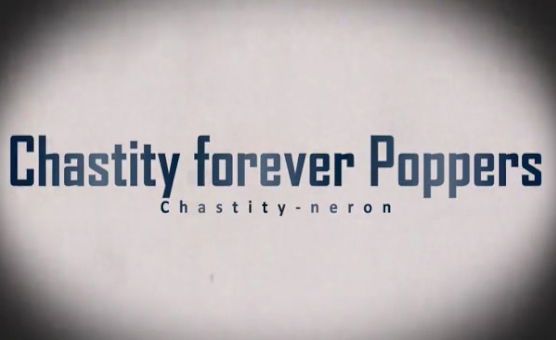 Chastity Forever - Poppers