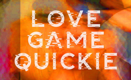 Love Game Quickie