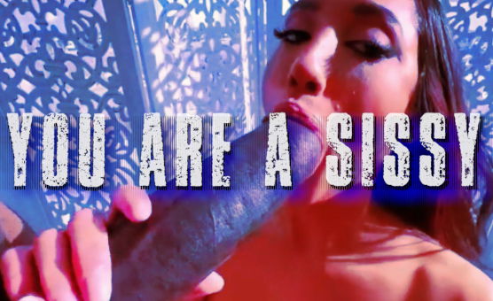 You Are A Sissy