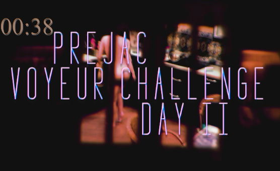 Prejac Voyeur Challenge - Day 02