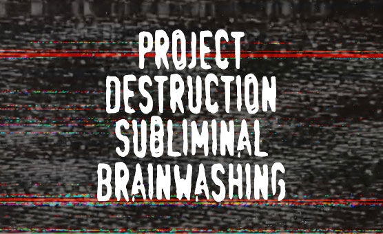 Project Destruction Subliminal Brainwashing PMV