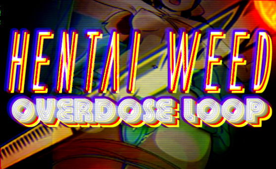 Hentai Weed Overdose Loop 2
