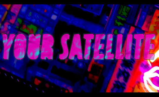 Your Satellite - Thot Xing- Thea Daze