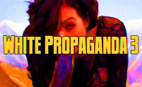 White Propaganda 3
