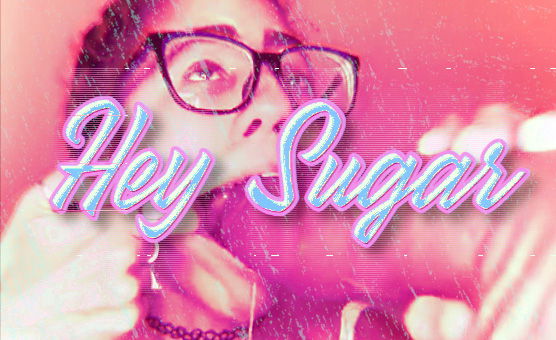 Hey Sugar