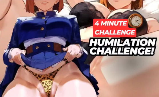 4 Minute Challenge - Humiliation Challenge